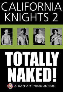 CALIFORNIA KNIGHTS TOTALLY NAKED 2 DVD