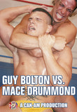 GUY BOLTON VS MACE DRUMMOND DVD