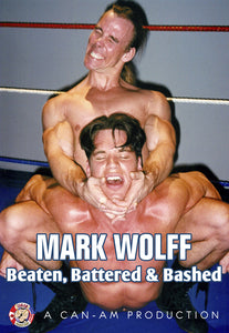 MARK WOLFF: BEATEN BATTERED & BASHED DVD