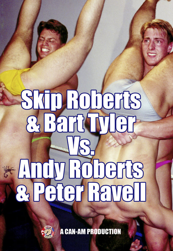 SKIP ROBERTS/BART TYLER VS ANDY ROBERTS/PETER RAVELL DVD