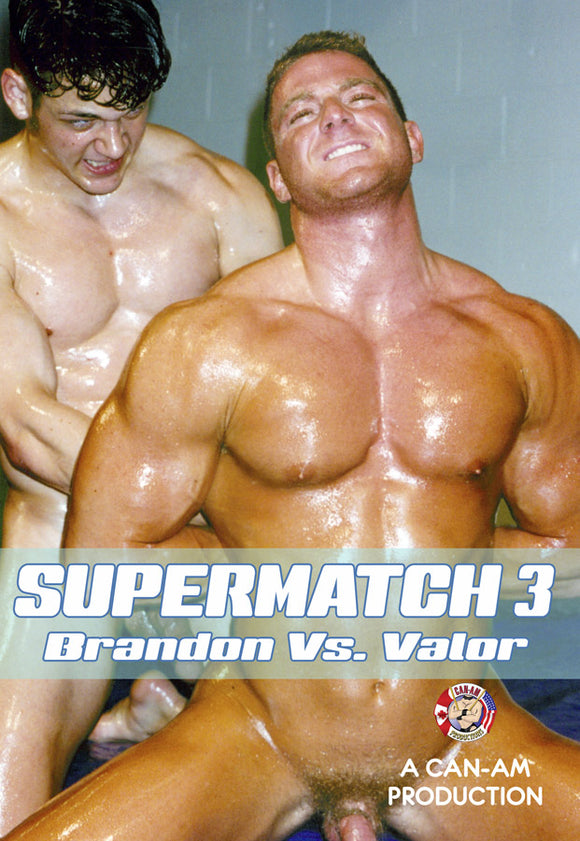 SUPERMATCH 3 (BRANDON VS VALOR)-sadist & muscleboy DVD